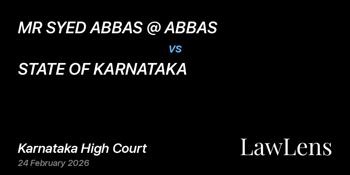 Preview image for MR SYED ABBAS @ ABBAS vs. STATE OF KARNATAKA