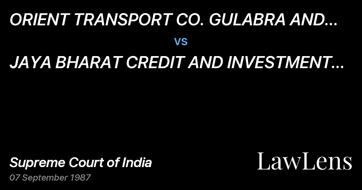 Preview image for ORIENT TRANSPORT CO. GULABRA AND ANOTHER. vs. JAYA BHARAT CREDIT AND INVESTMENT CO., LTD.,AND ANR.