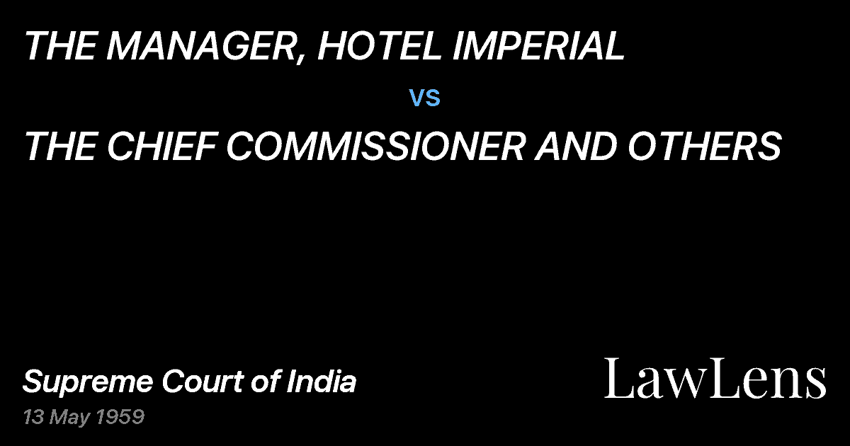 Preview image for THE MANAGER, HOTEL IMPERIAL vs. THE CHIEF COMMISSIONER AND OTHERS