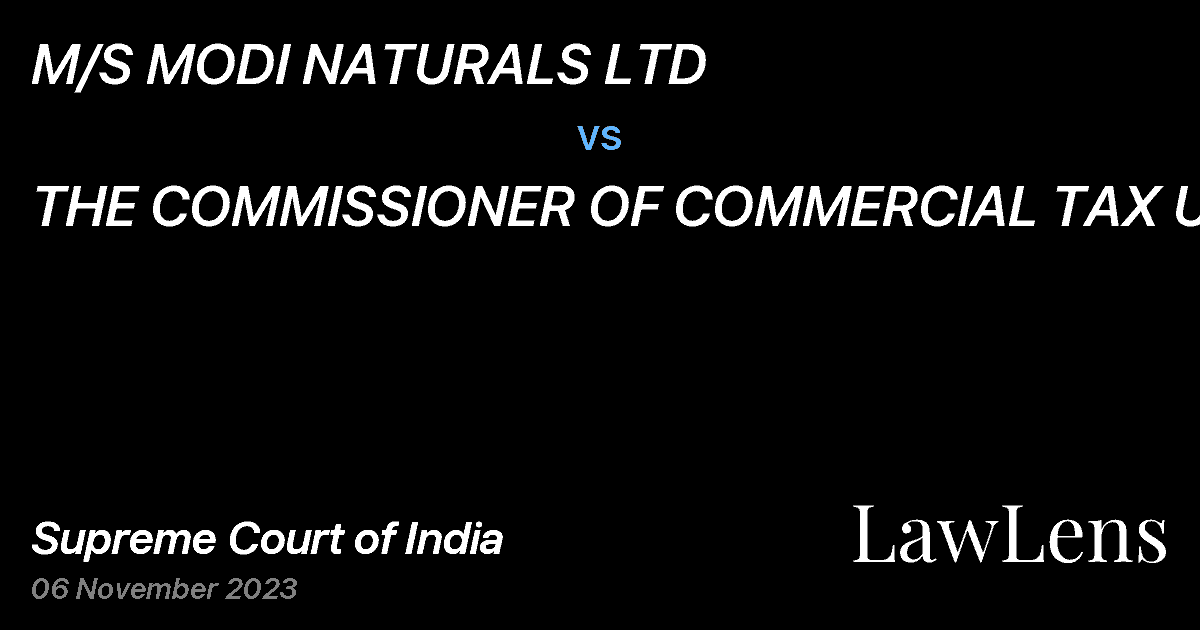 Preview image for M/S MODI NATURALS LTD vs. THE COMMISSIONER OF COMMERCIAL TAX UP