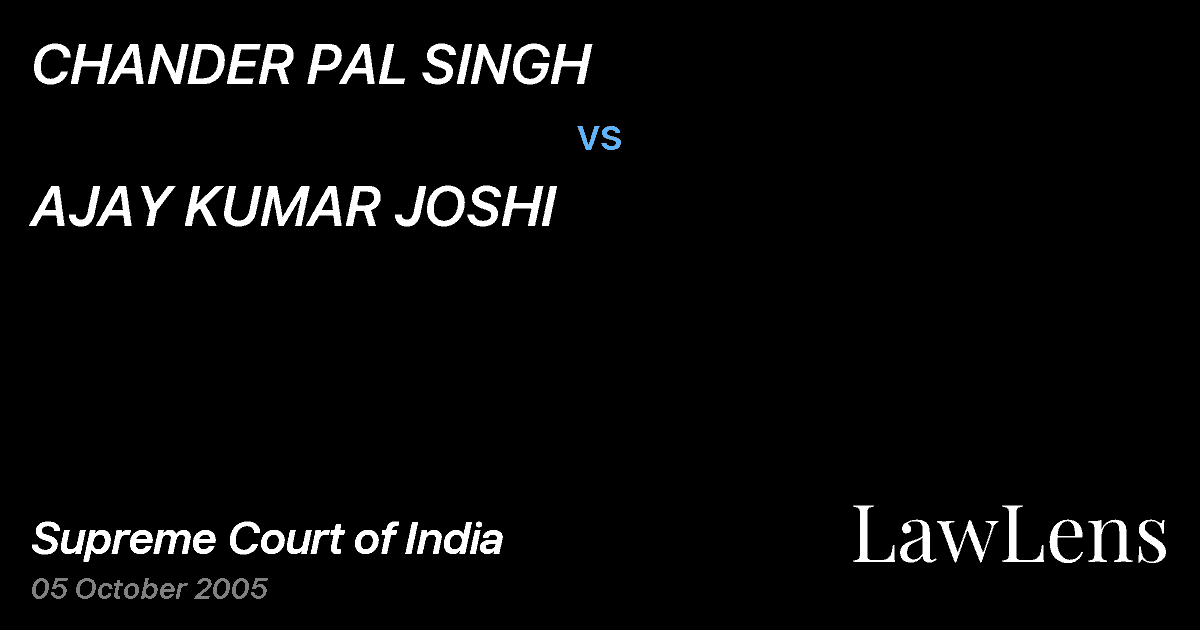 Preview image for CHANDER PAL SINGH vs. AJAY KUMAR JOSHI