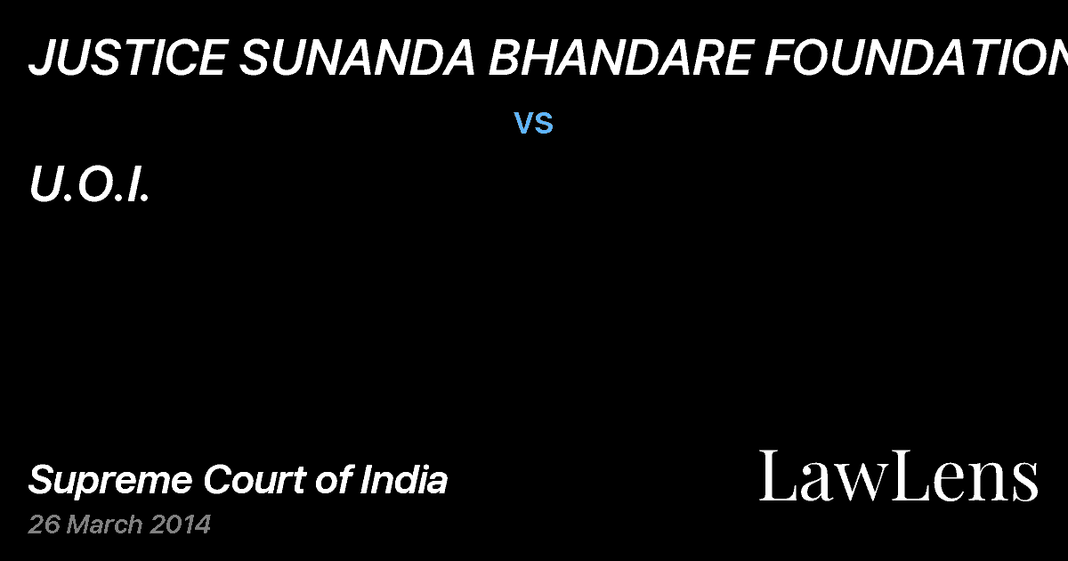 Preview image for JUSTICE SUNANDA BHANDARE FOUNDATION vs. U.O.I.