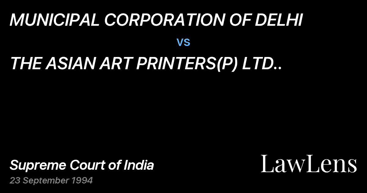 Preview image for MUNICIPAL CORPORATION OF DELHI vs. THE ASIAN ART PRINTERS(P) LTD..