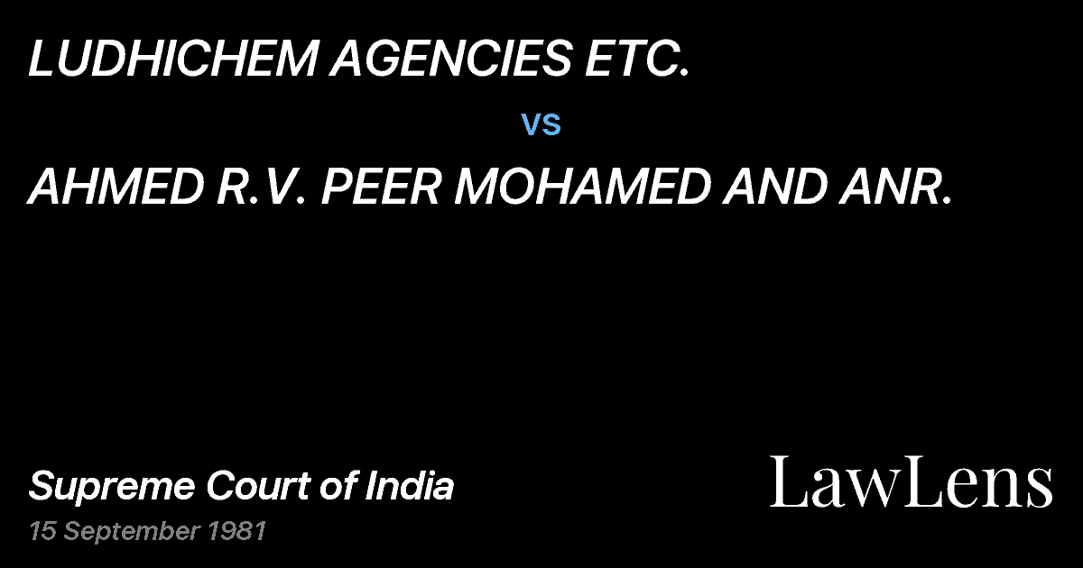Preview image for LUDHICHEM AGENCIES ETC. vs. AHMED R.V. PEER MOHAMED AND ANR.