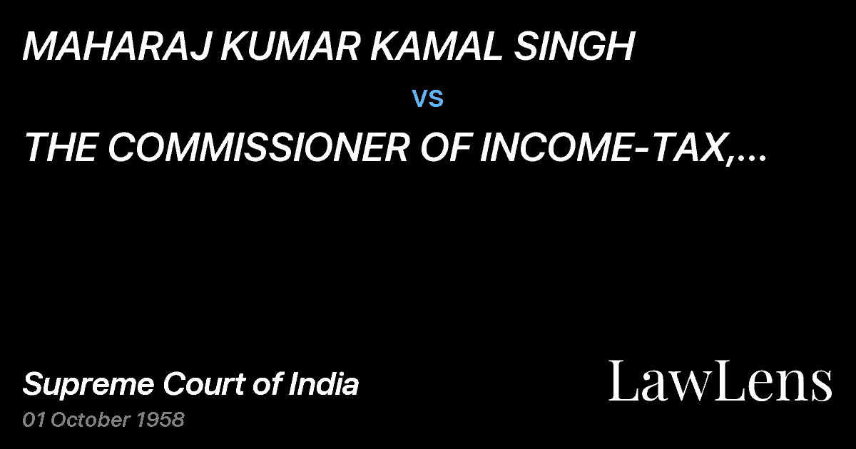 Preview image for MAHARAJ KUMAR KAMAL SINGH vs. THE COMMISSIONER OF INCOME-TAX, BIHAR & ORISSA