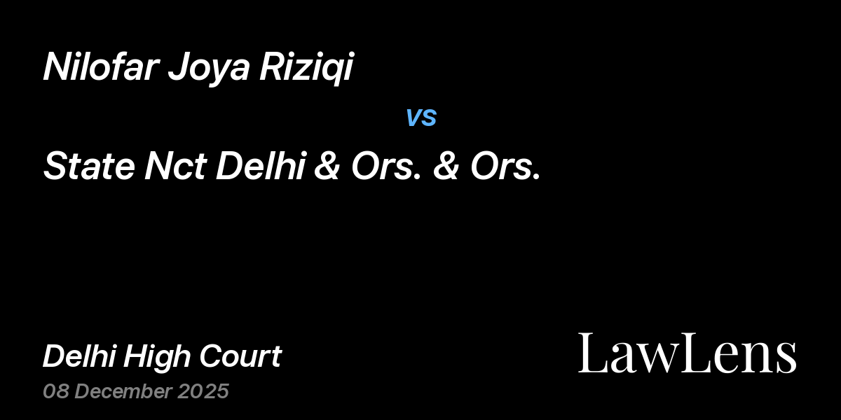 Preview image for Nilofar Joya Riziqi vs. State Nct Delhi & Ors. & Ors.