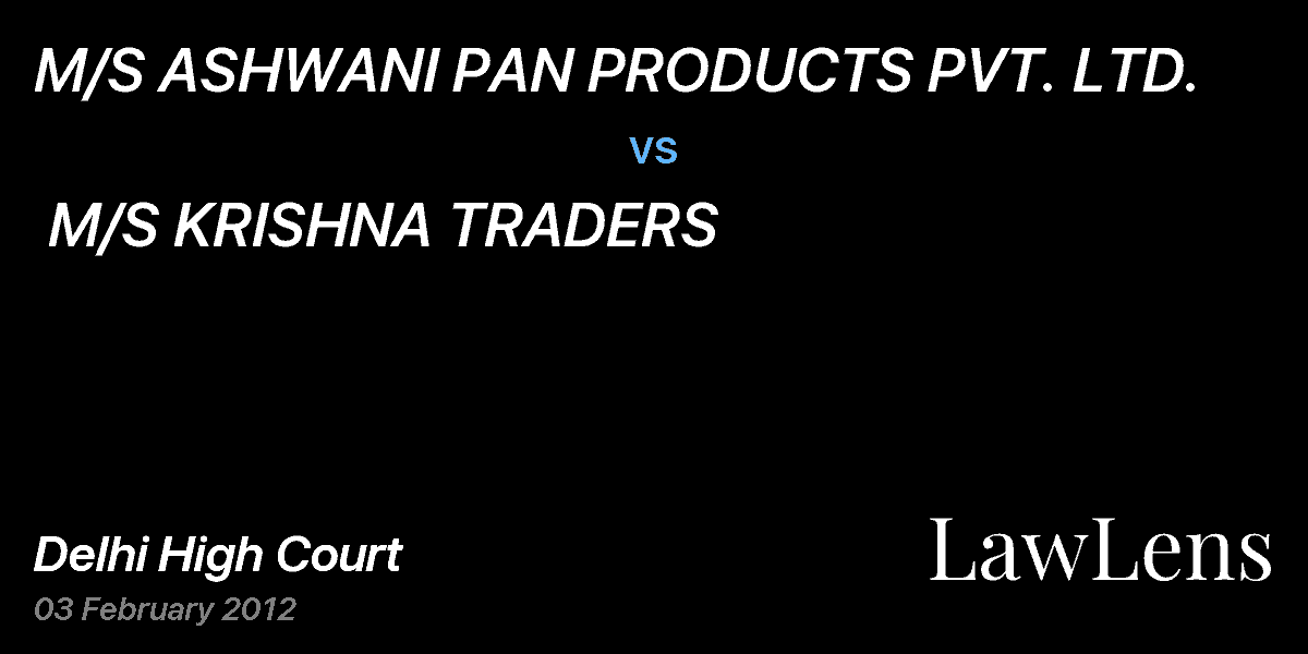 Preview image for M/S ASHWANI PAN PRODUCTS PVT. LTD. vs. M/S KRISHNA TRADERS