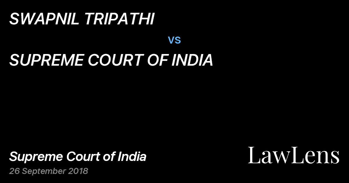 Preview image for SWAPNIL TRIPATHI vs. SUPREME COURT OF INDIA