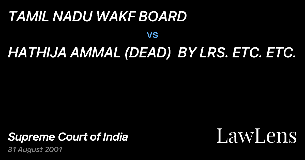 Preview image for TAMIL NADU WAKF BOARD vs. HATHIJA AMMAL (DEAD)  BY LRS. ETC. ETC.