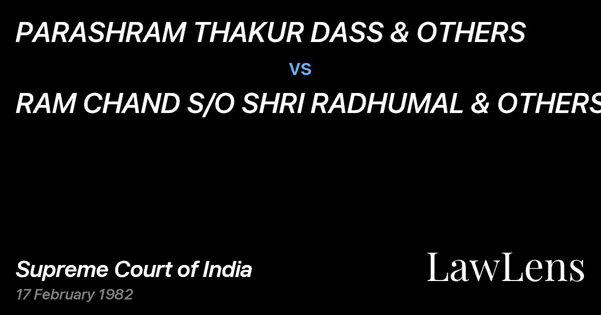 Preview image for PARASHRAM THAKUR DASS & OTHERS vs. RAM CHAND S/O SHRI RADHUMAL & OTHERS