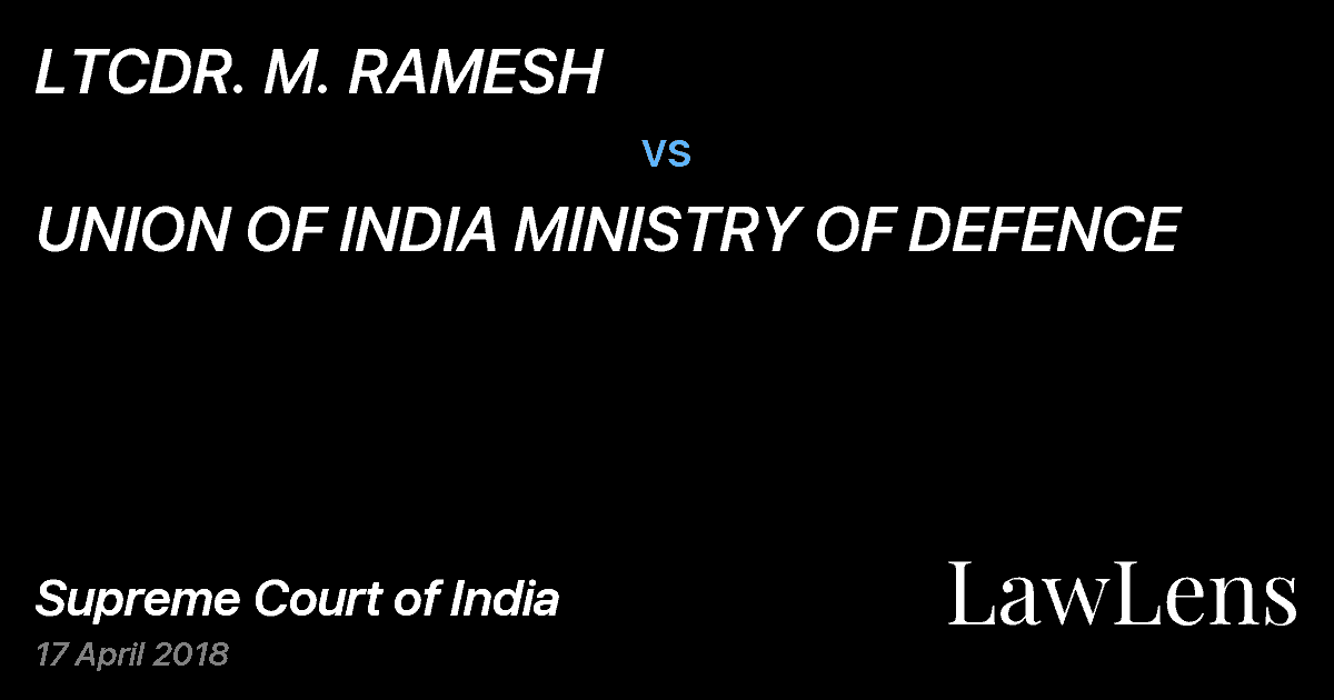Preview image for LTCDR. M. RAMESH vs. UNION OF INDIA MINISTRY OF DEFENCE
