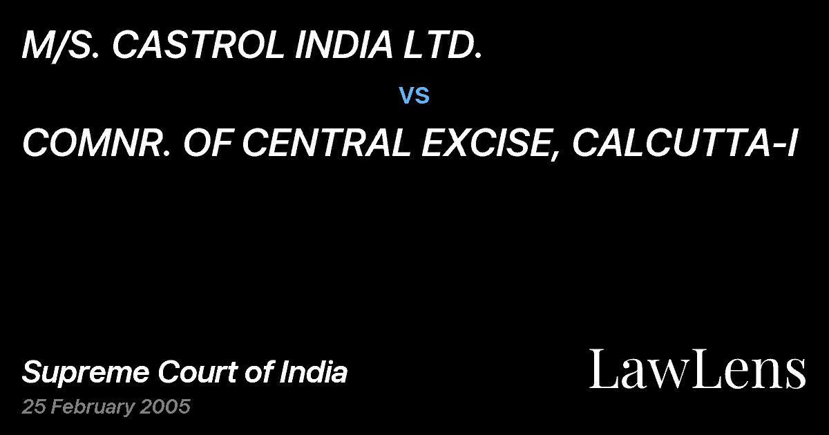 Preview image for M/S. CASTROL INDIA LTD. vs. COMNR. OF CENTRAL EXCISE, CALCUTTA-I