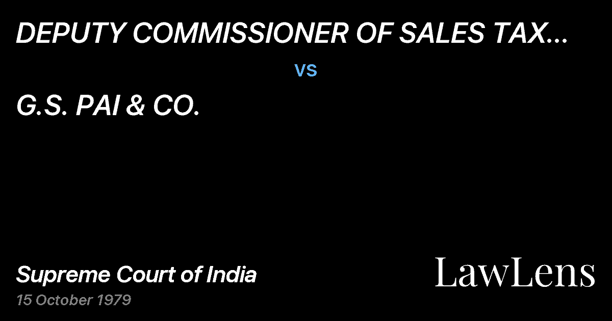 Preview image for DEPUTY COMMISSIONER OF SALES TAX (LAW) BOARD OF REVENUE vs. G.S. PAI & CO.