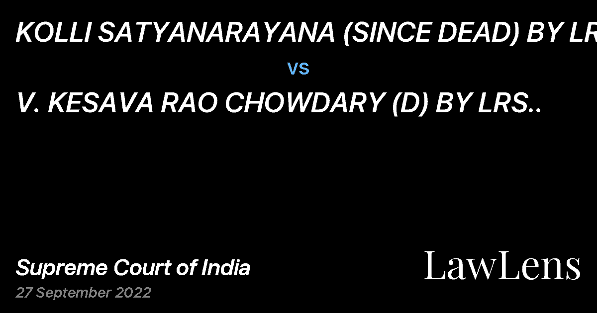 Preview image for KOLLI SATYANARAYANA (SINCE DEAD) BY LRS. vs. V. KESAVA RAO CHOWDARY (D) BY LRS..