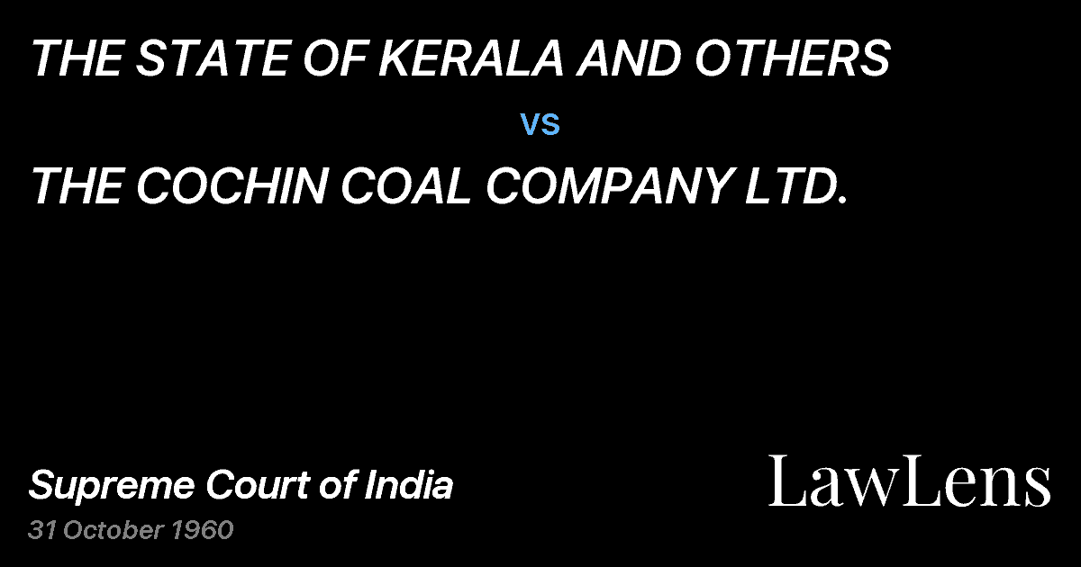 Preview image for THE STATE OF KERALA AND OTHERS vs. THE COCHIN COAL COMPANY LTD.