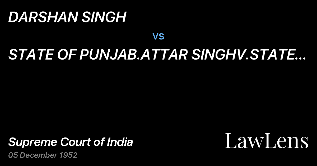 Preview image for DARSHAN SINGH vs. STATE OF PUNJAB.ATTAR SINGHV.STATE OF PUNJAB.UNION OF INDI
