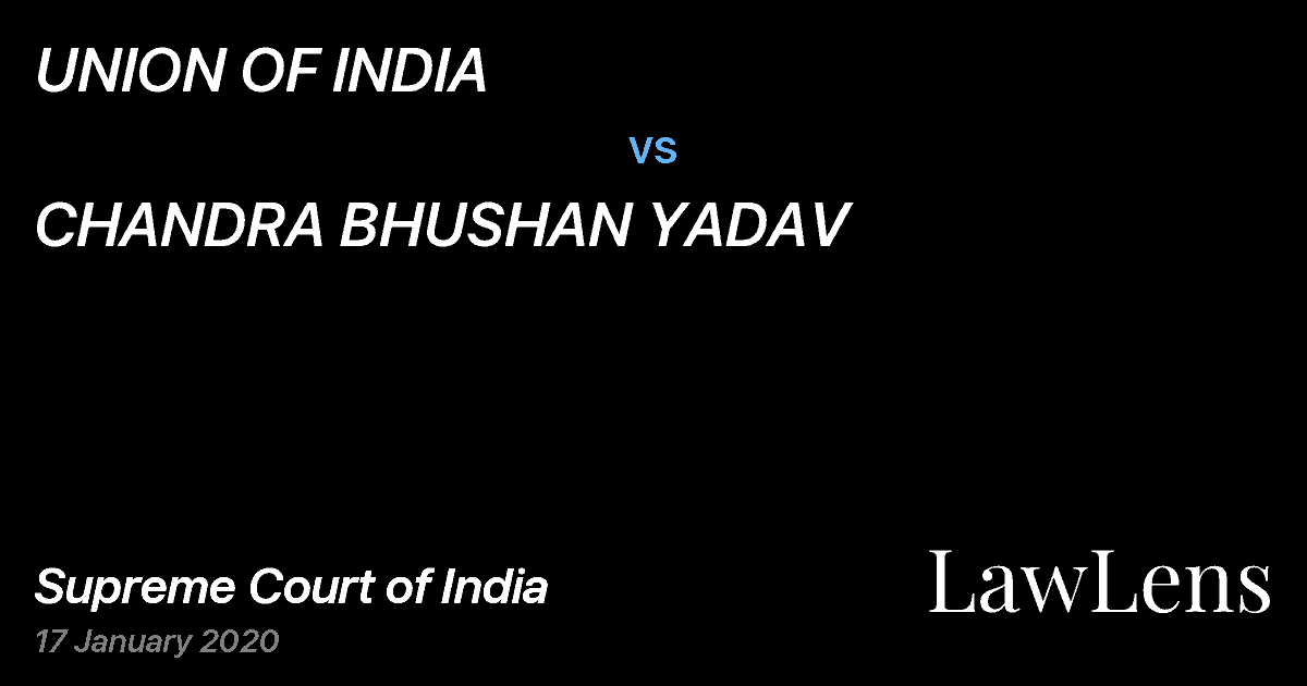 Preview image for UNION OF INDIA vs. CHANDRA BHUSHAN YADAV