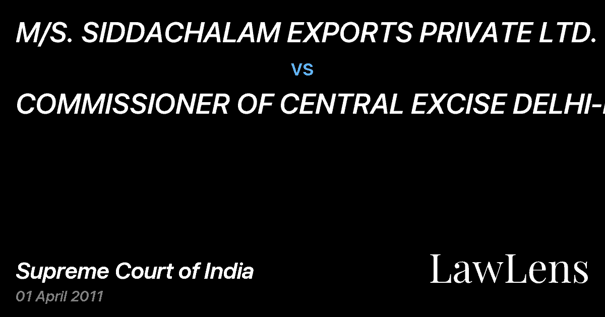 Preview image for M/S. SIDDACHALAM EXPORTS PRIVATE LTD. vs. COMMISSIONER OF CENTRAL EXCISE DELHI-III