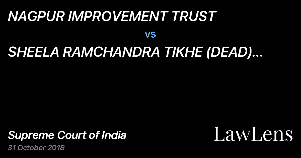 Preview image for NAGPUR IMPROVEMENT TRUST vs. SHEELA RAMCHANDRA TIKHE (DEAD) THROUGH LRS