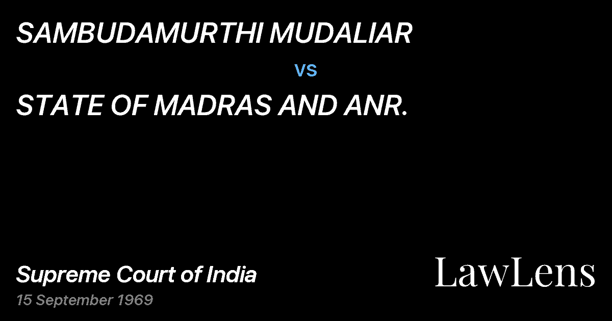 Preview image for SAMBUDAMURTHI MUDALIAR vs. STATE OF MADRAS AND ANR.