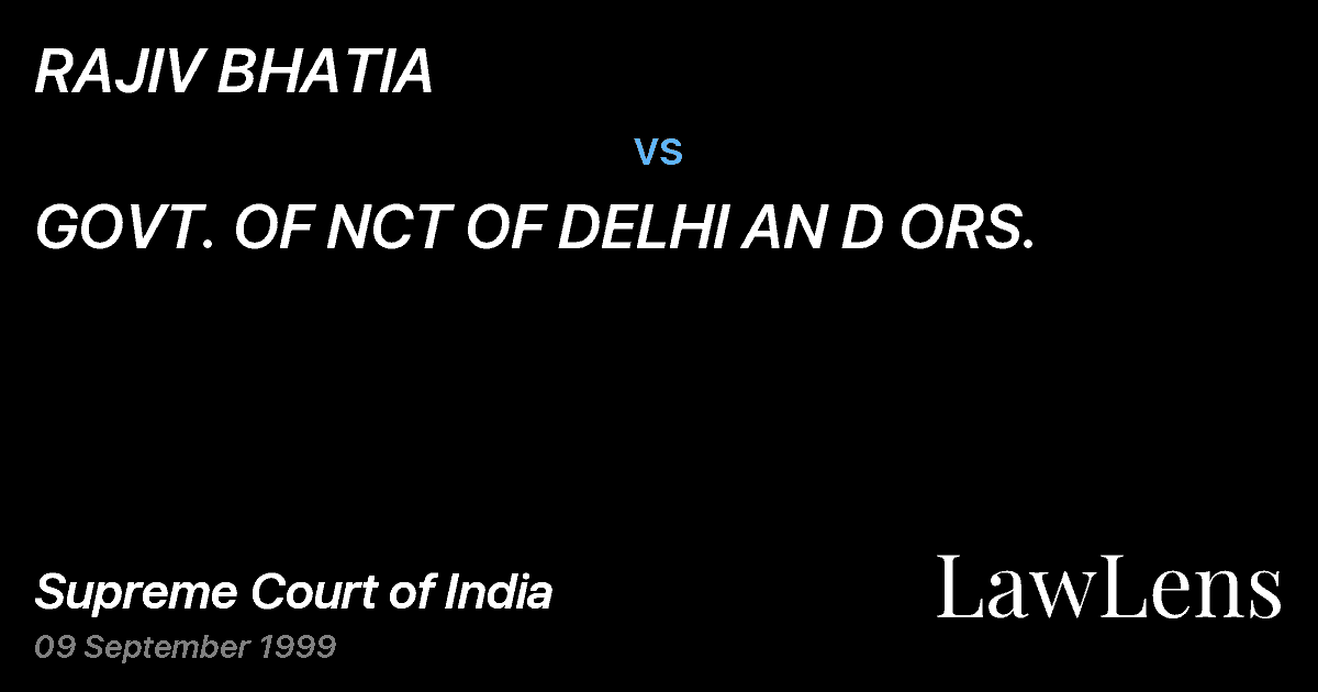 Preview image for RAJIV BHATIA vs. GOVT. OF NCT OF DELHI AN D ORS.