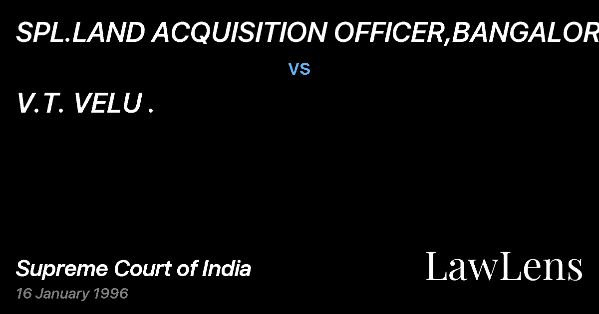 Preview image for SPL.LAND ACQUISITION OFFICER,BANGALORE vs. V.T. VELU .
