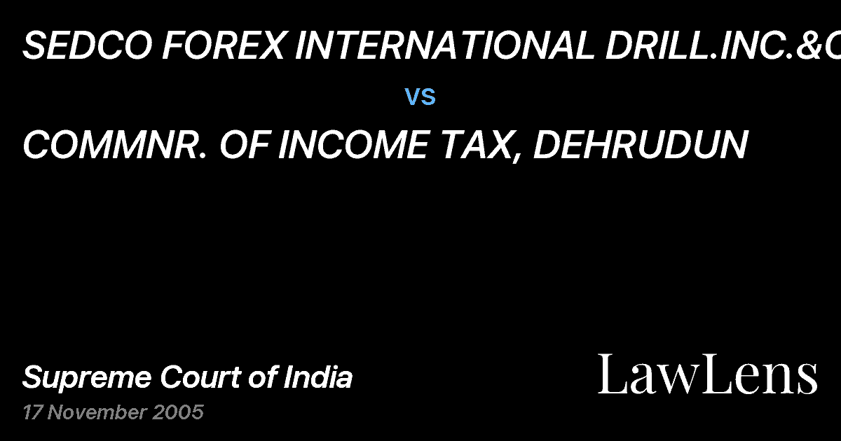 Preview image for SEDCO FOREX INTERNATIONAL DRILL.INC.&ORS vs. COMMNR. OF INCOME TAX, DEHRUDUN