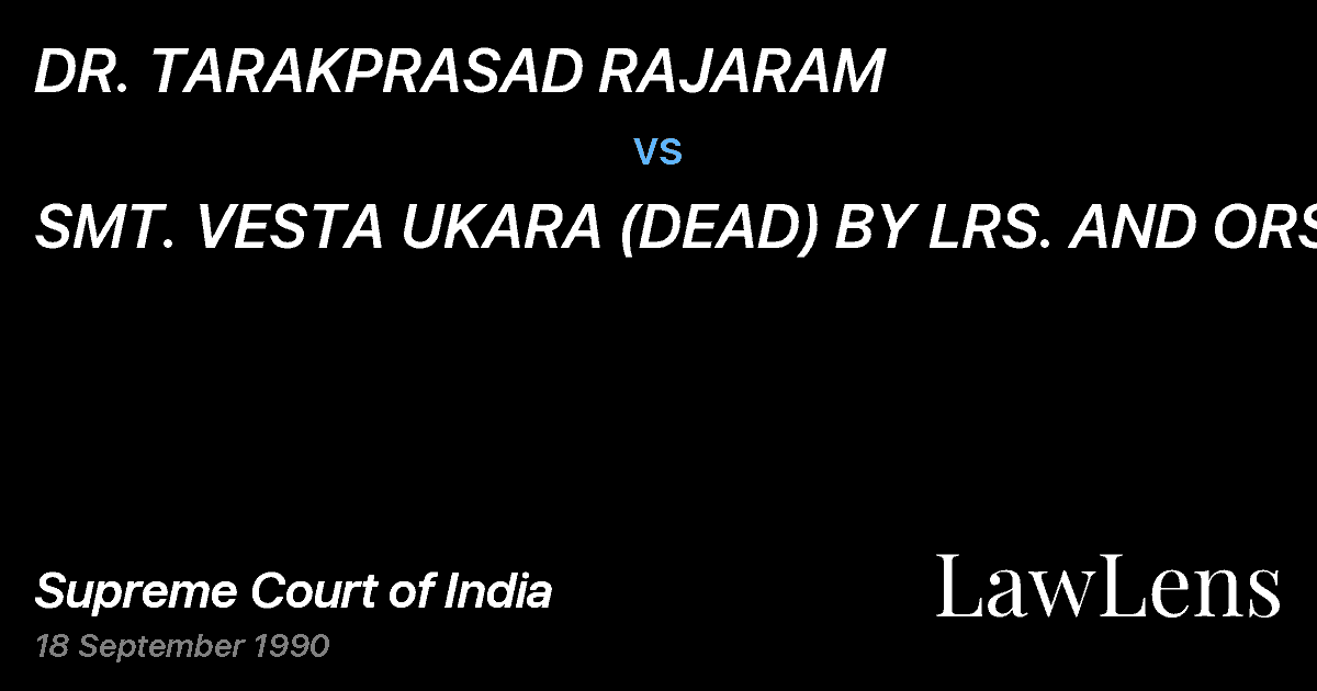 Preview image for DR. TARAKPRASAD RAJARAM vs. SMT. VESTA UKARA (DEAD) BY LRS. AND ORS.