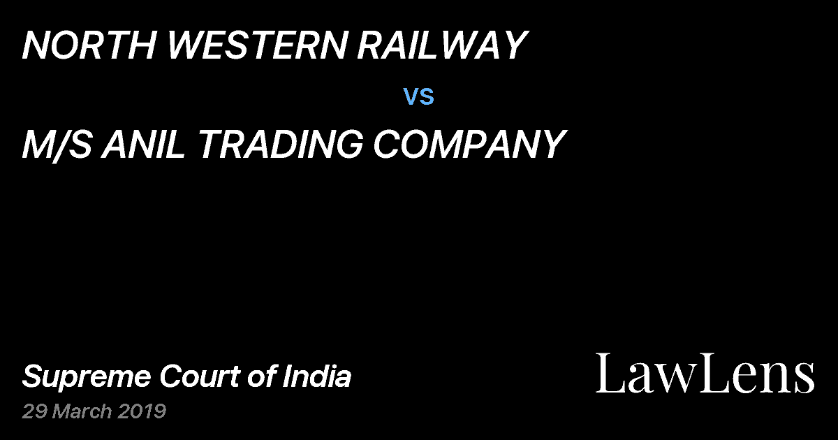 Preview image for NORTH WESTERN RAILWAY vs. M/S ANIL TRADING COMPANY