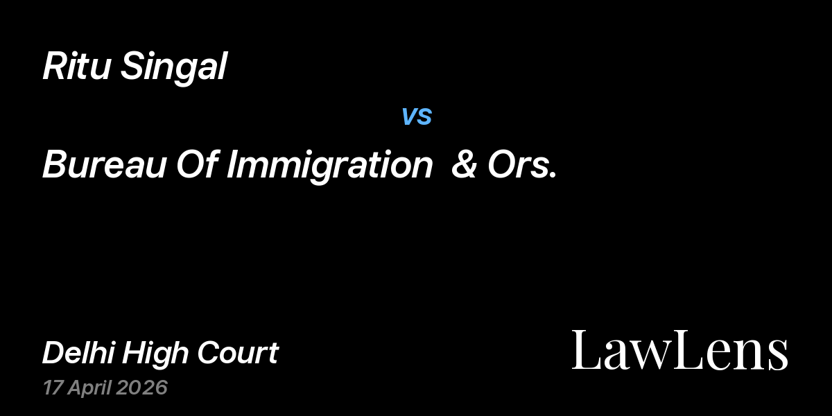 Preview image for Ritu Singal vs. Bureau Of Immigration  & Ors.