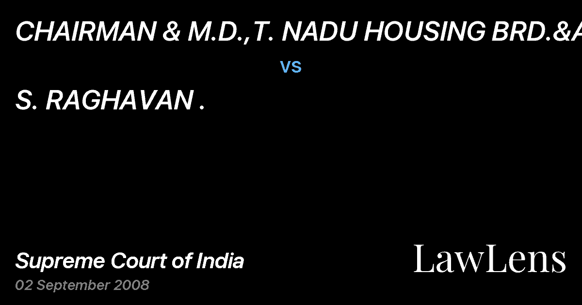 Preview image for CHAIRMAN & M.D.,T. NADU HOUSING BRD.&ANR vs. S. RAGHAVAN .