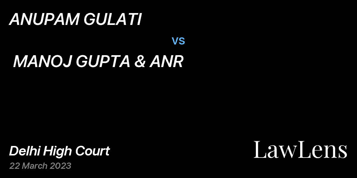Preview image for ANUPAM GULATI  vs.  MANOJ GUPTA & ANR