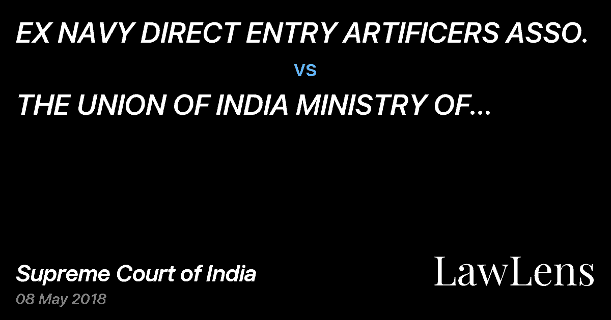 Preview image for EX NAVY DIRECT ENTRY ARTIFICERS ASSO. vs. THE UNION OF INDIA MINISTRY OF DEFENCE REPRESENTED BY THE SECRETARY