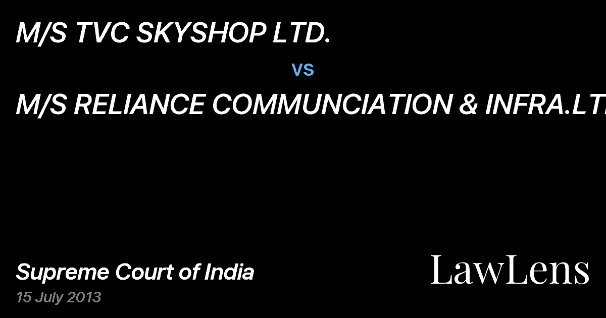 Preview image for M/S TVC SKYSHOP LTD. vs. M/S RELIANCE COMMUNCIATION & INFRA.LTD.