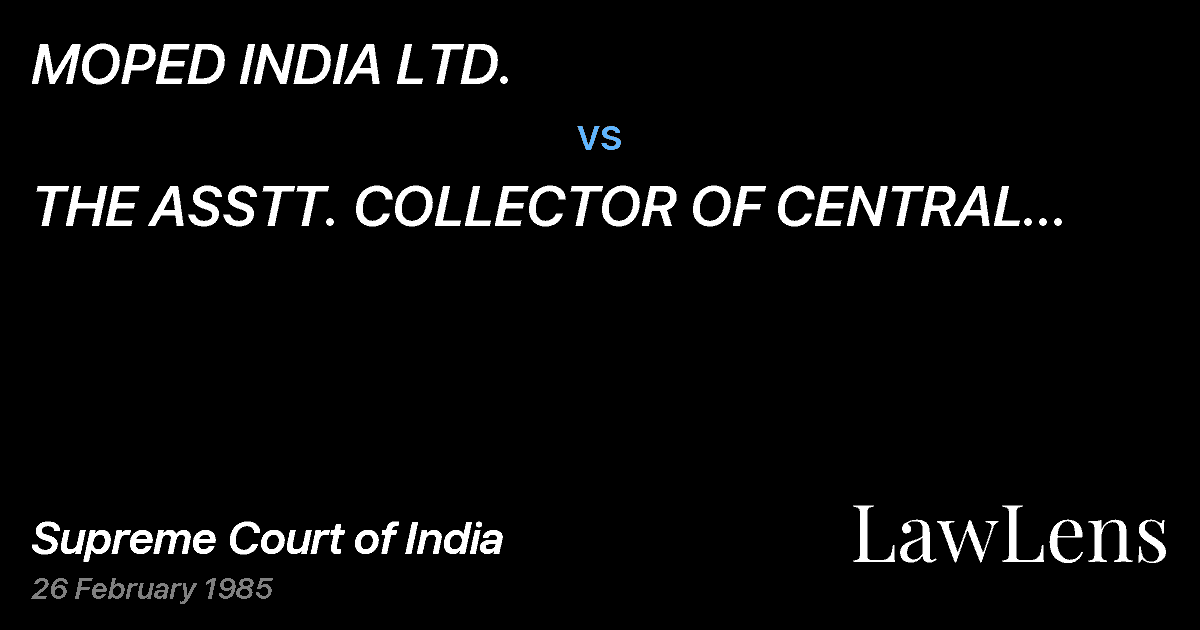 Preview image for MOPED INDIA LTD. vs. THE ASSTT. COLLECTOR OF CENTRAL EXCISE, NELLORE AND OTHERS