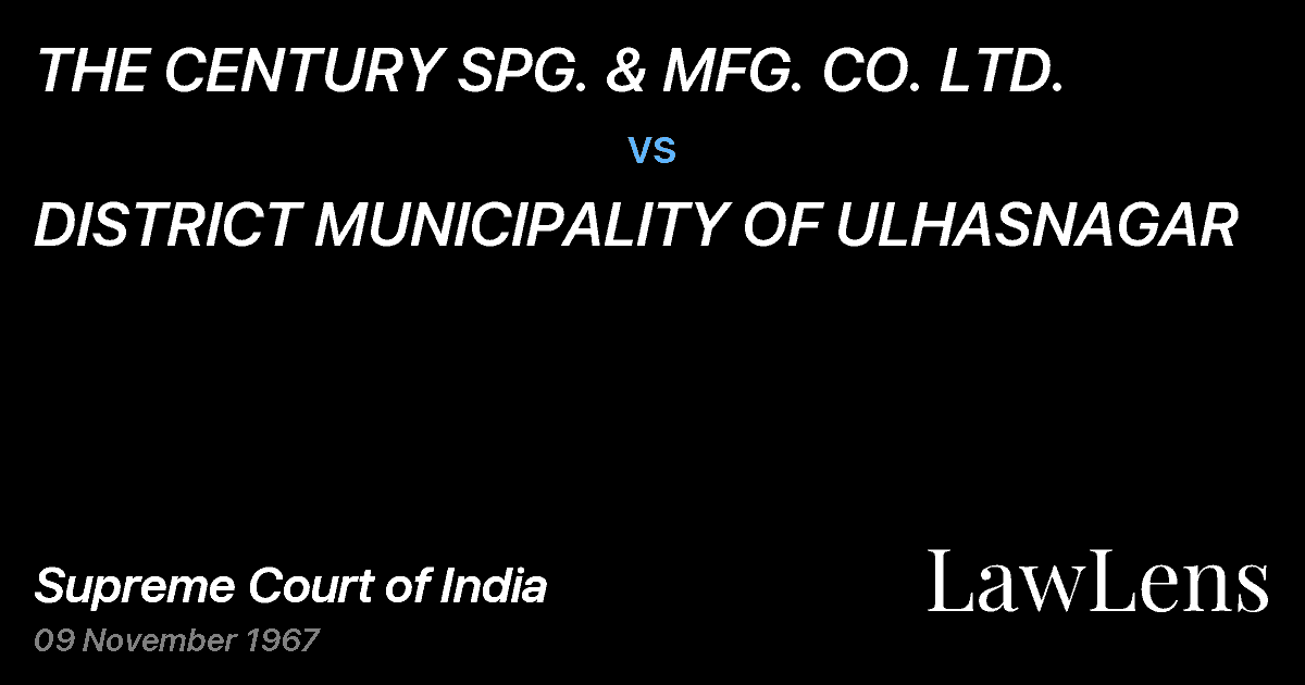 Preview image for THE CENTURY SPG. & MFG. CO. LTD. vs. DISTRICT MUNICIPALITY OF ULHASNAGAR