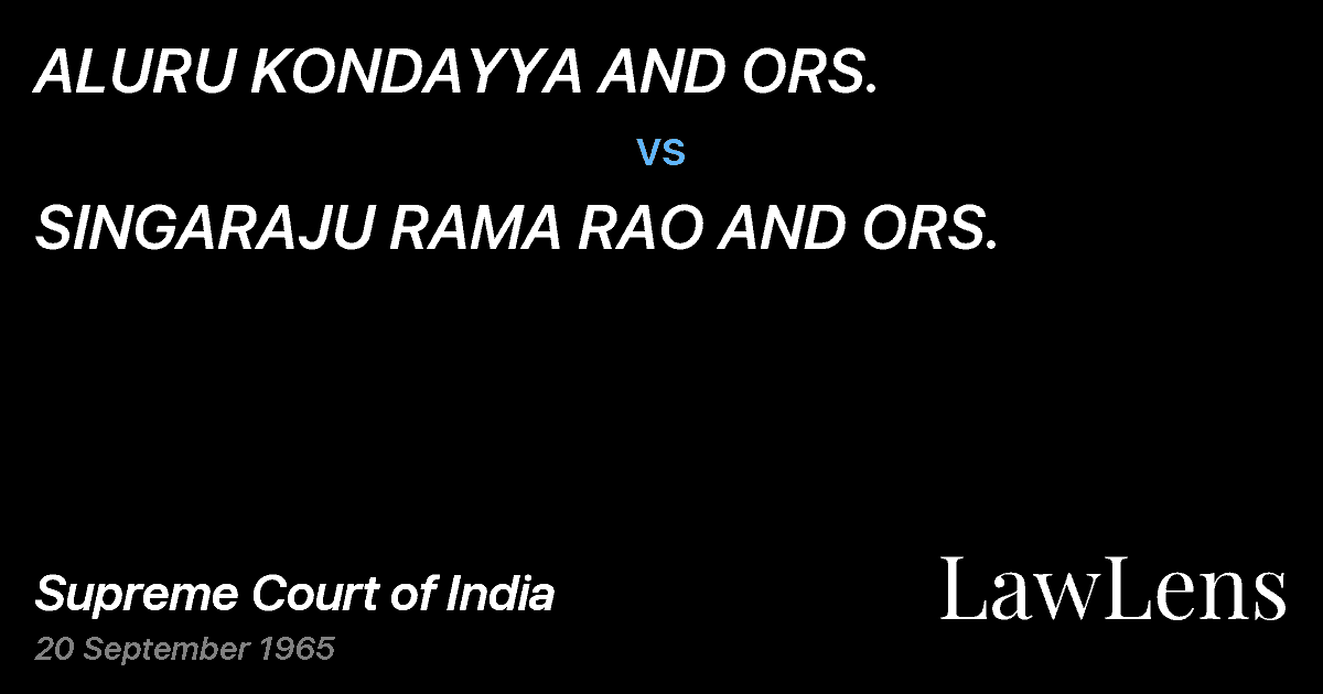 Preview image for ALURU KONDAYYA AND ORS. vs. SINGARAJU RAMA RAO AND ORS.
