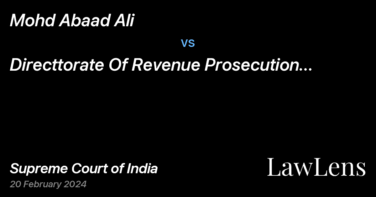 Preview image for Mohd Abaad Ali vs. Directtorate Of Revenue Prosecution Intelligence
