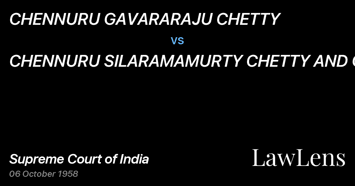 Preview image for CHENNURU GAVARARAJU CHETTY vs. CHENNURU SILARAMAMURTY CHETTY AND OTHERS