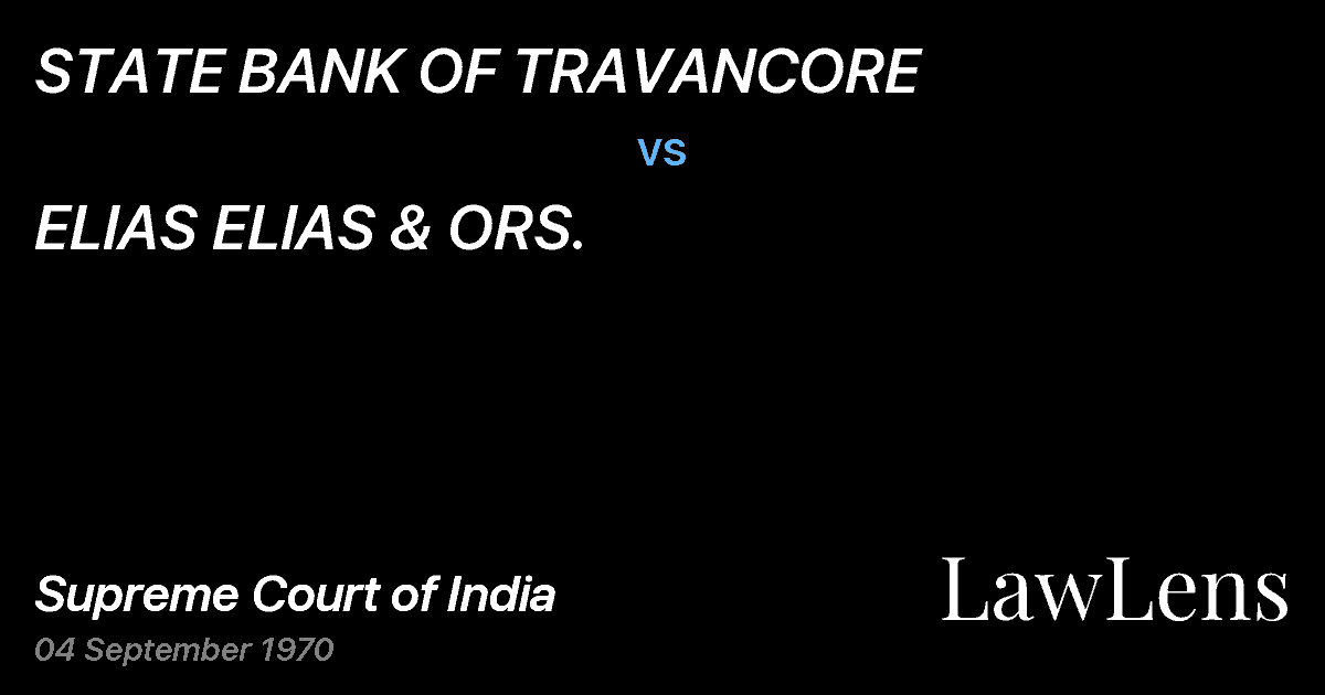 Preview image for STATE BANK OF TRAVANCORE vs. ELIAS ELIAS & ORS.