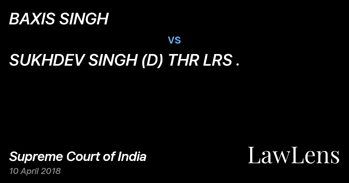 Preview image for BAXIS SINGH vs. SUKHDEV SINGH (D) THR LRS .
