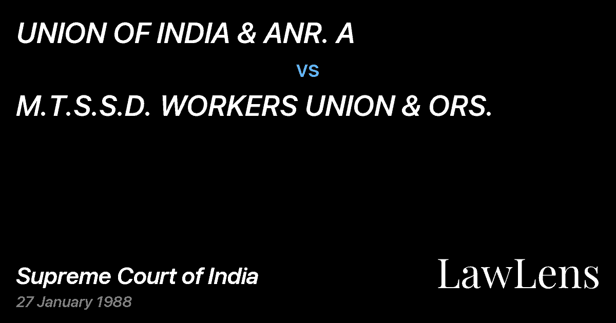 Preview image for UNION OF INDIA & ANR. A vs. M.T.S.S.D. WORKERS UNION & ORS.