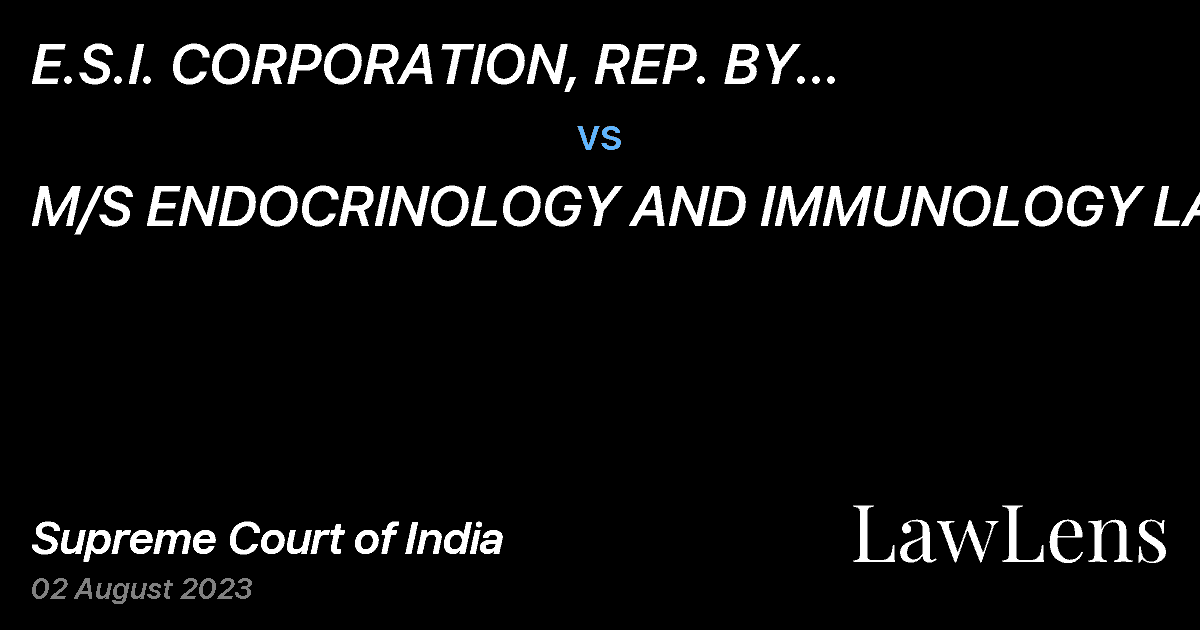 Preview image for E.S.I. CORPORATION, REP. BY REGIONAL DIRECTOR vs. M/S ENDOCRINOLOGY AND IMMUNOLOGY LAB