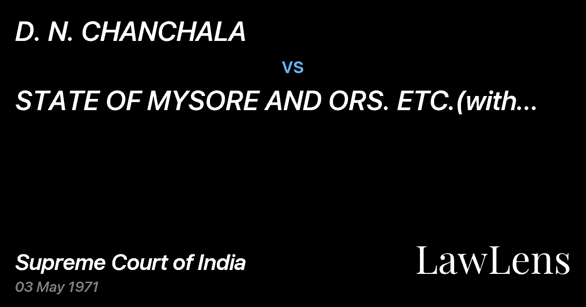 Preview image for D. N. CHANCHALA vs. STATE OF MYSORE AND ORS.  ETC.(with connected petitions)