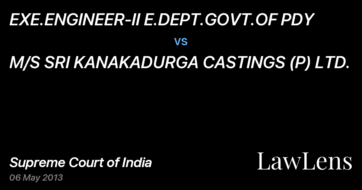 Preview image for EXE.ENGINEER-II E.DEPT.GOVT.OF PDY vs. M/S SRI KANAKADURGA CASTINGS (P) LTD.