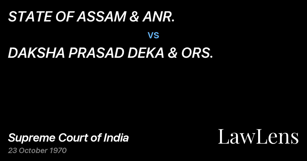 Preview image for STATE OF ASSAM & ANR. vs. DAKSHA PRASAD DEKA & ORS.