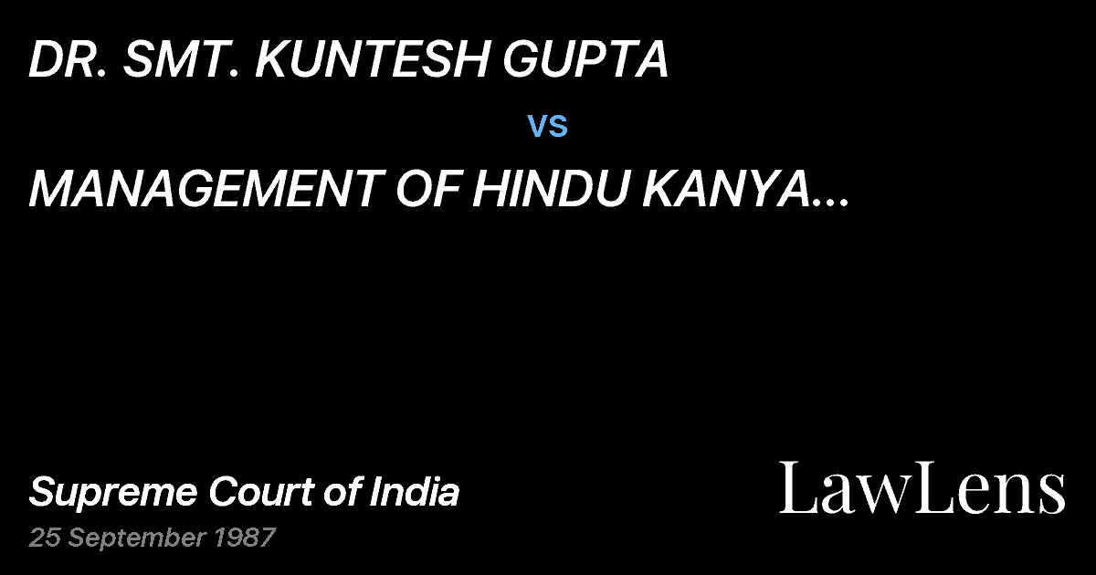 Preview image for DR. SMT. KUNTESH GUPTA vs. MANAGEMENT OF HINDU KANYA MAHAVIDYALAYA, SITAPUR (U.P) &ORS