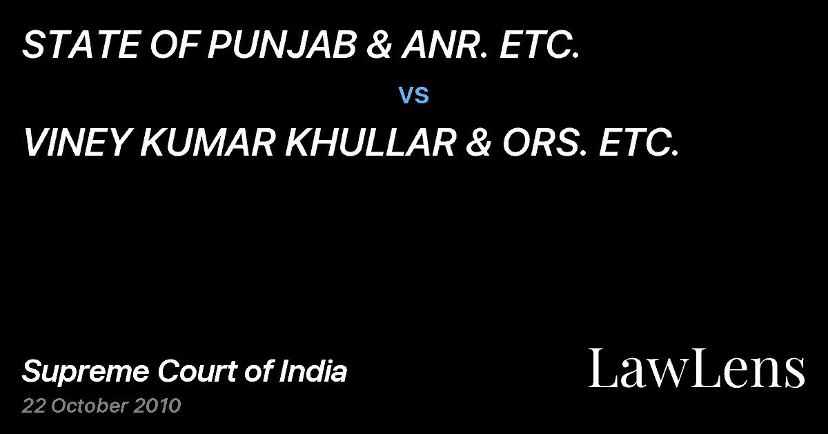 Preview image for STATE OF PUNJAB & ANR. ETC. vs. VINEY KUMAR KHULLAR & ORS. ETC.