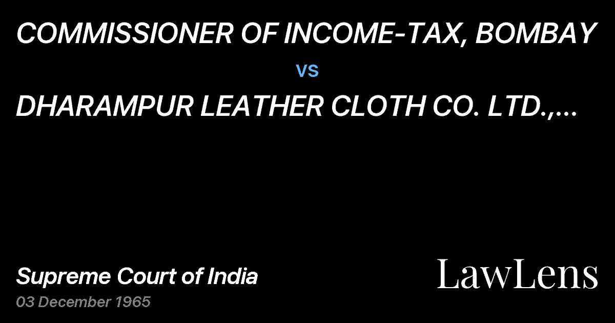 Preview image for COMMISSIONER OF INCOME-TAX, BOMBAY vs. DHARAMPUR LEATHER CLOTH CO.  LTD., BOMBAY