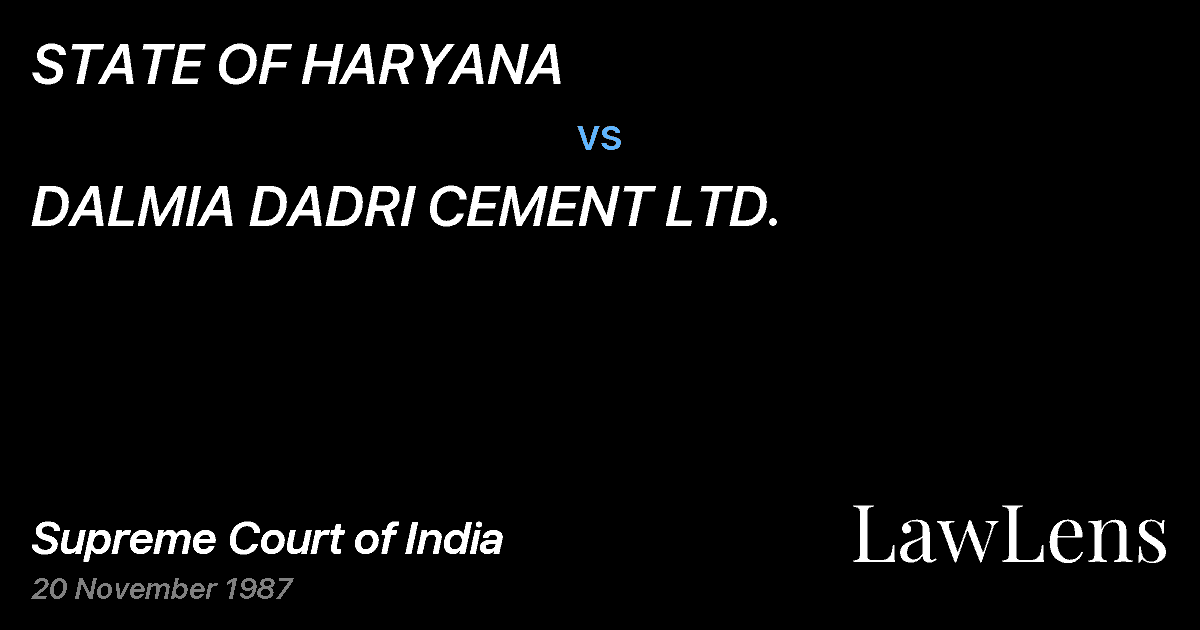 Preview image for STATE OF HARYANA vs. DALMIA DADRI CEMENT LTD.
